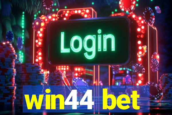 win44 bet